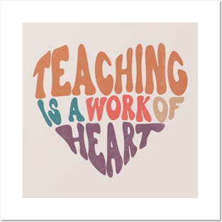 Teaching is a work of heart Posters and Art